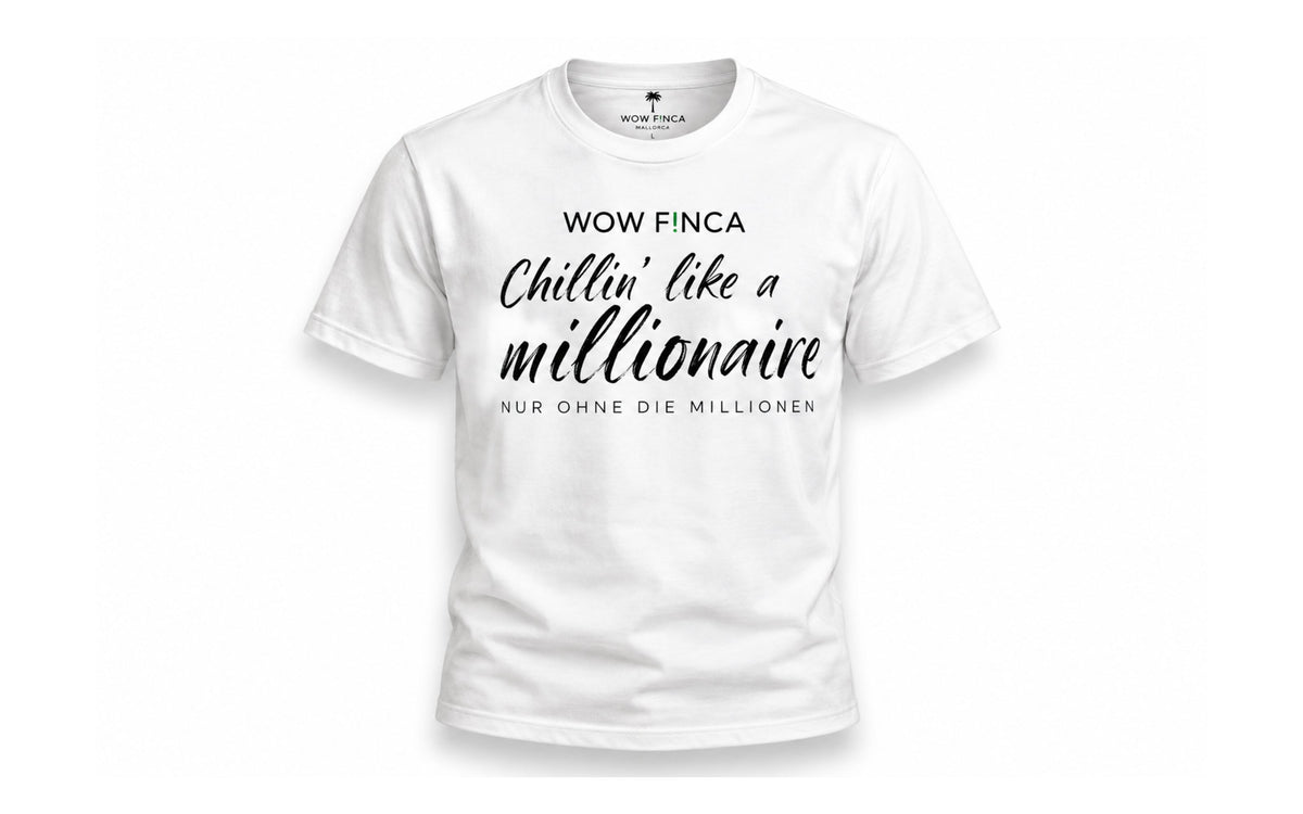 T-Shirt – Chillin’ like a millionaire